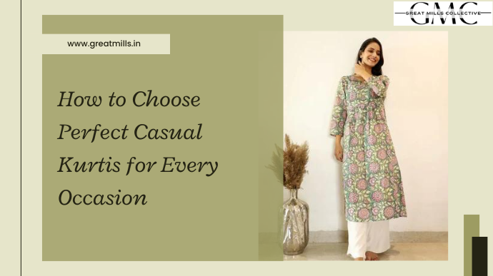 How to Choose Perfect Casual Kurtis for Every Occasion